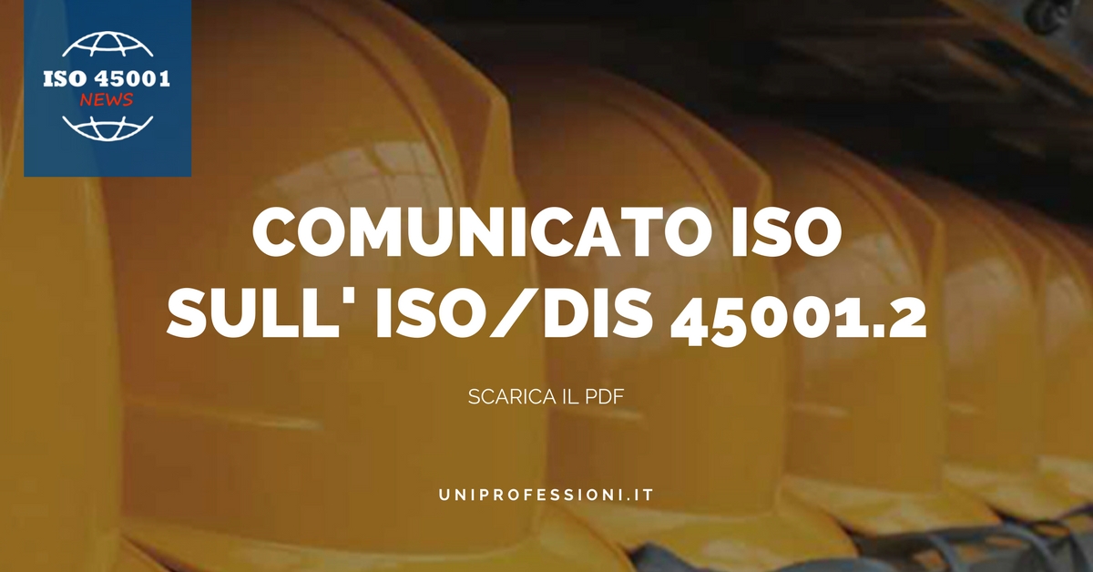 ISO 45001 - Comunicato ISO sul secondo Draft